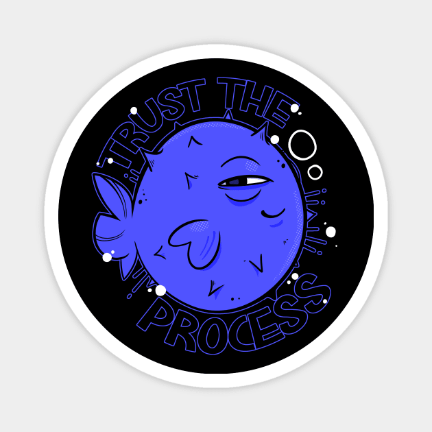 Trust the process Magnet by Kabuto_Store